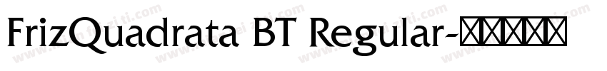 FrizQuadrata BT Regular字体转换